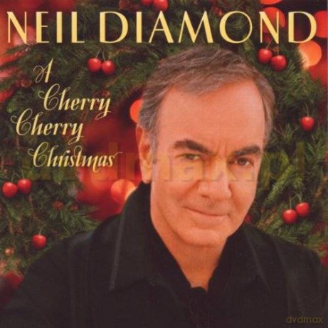 Neil Diamond: A Cherry Cherry Christmas [CD]