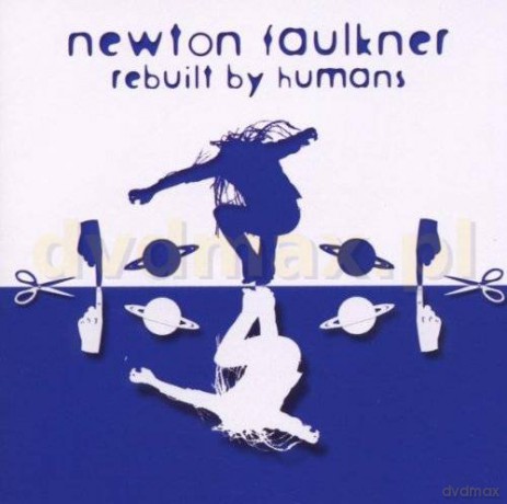 Newton Faulkner: Rebuilt By Humans [CD]