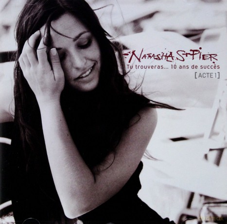 Natasha St-Pier: Tu trouveras... 10 ans de succes [CD]