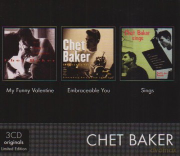 Chet Baker: Embraceable You+My Funny Valentine+Sings [3CD]