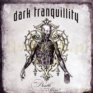 Dark Tranquillity: Where Death Is Most Alive [2CD]