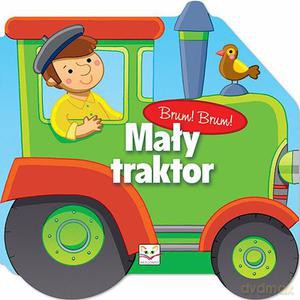 Brum! Brum! Mały traktor [KSIĄŻKA]