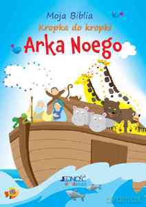 Moja Biblia kropka do kropki. Arka Noego [KSIĄŻKA]