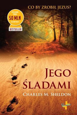 Jego śladami - Charles Sheldon [KSIĄŻKA]