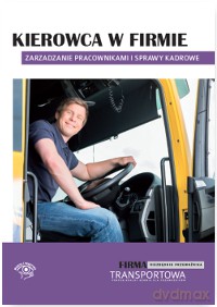 Kierowca w firmie. Zarządzanie pracownikami i sprawy kadrowe [KSIĄŻKA]