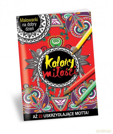Kolory miłości. Malowanki na dzień dobry [KSIĄŻKA]