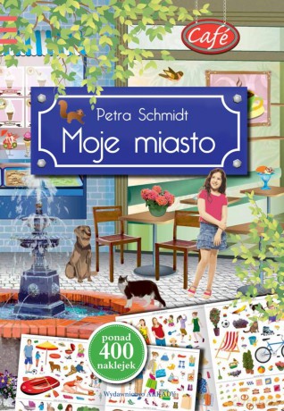 Moje miasto - Petra Schmidt [KSIĄŻKA]