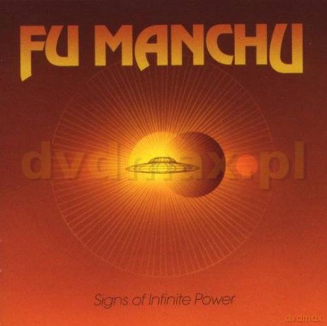 Fu Manchu: Sings Of Infinite Power [CD]
