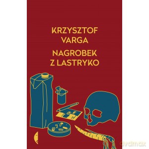 Nagrobek z lastryko - Krzysztof Varga (twarda) [KSIĄŻKA]