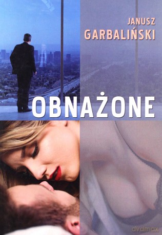 Obnażone - Janusz Garbaliński [KSIĄŻKA]