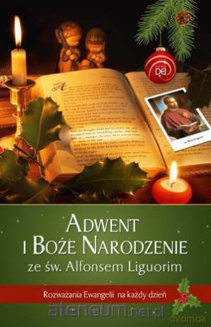 Adwent i Boże Narodzenie ze św. Alfonsem Liguorim - Piotr Koźlak [KSIĄŻKA]