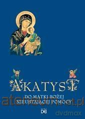 Akatyst do Matki Bożej Nieustającej Pomocy - Roman Bachtałowski [KSIĄŻKA]