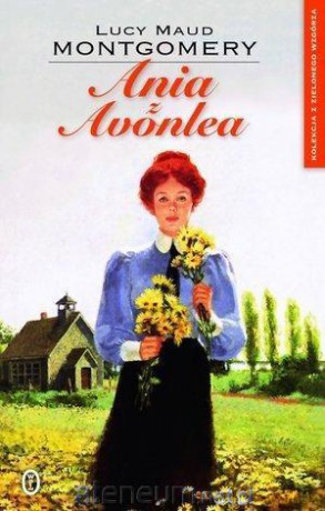 Ania z Avonlea - Lucy Maud Montgomery [KSIĄŻKA]