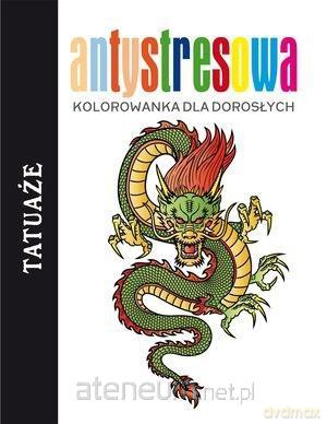 Antystresowa kolorowanka dla dorosłych. Tatuaże 2 [KSIĄŻKA]