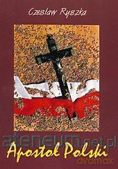 Apostoł Polski. Rzecz o Słudze Bożym Łubieńskim - Czesław Ryszka [KSIĄŻKA]