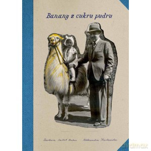 Banany z cukru pudru - Aleksandra Karkowska, Barbara Caillot-Dubus [KSIĄŻKA]