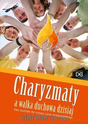 Charyzmaty a walka duchowa dzisiaj - Paweł Drobot [KSIĄŻKA]