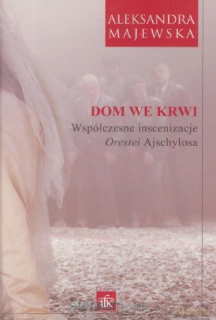 Dom we krwi - Aleksandra Majewska [KSIĄŻKA]