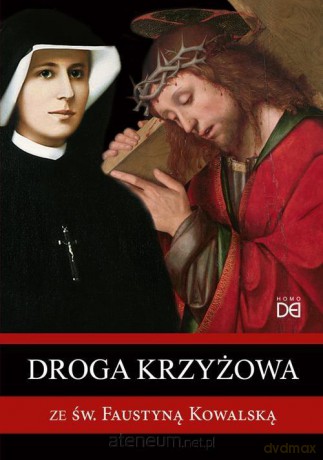 Droga krzyżowa ze św. Faustyną Kowalską [KSIĄŻKA]