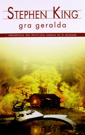 Gra Geralda - Stephen King [KSIĄŻKA]