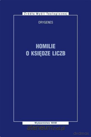 Homilie o Księdze Liczb - Orygenes [KSIĄŻKA]