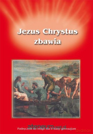 Katechizm gimnazjum 2 Jezus Chrystus zbawia podręcznik [KSIĄŻKA]
