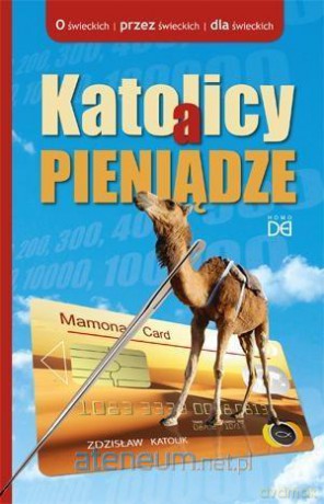 Katolicy a pieniądze [KSIĄŻKA]