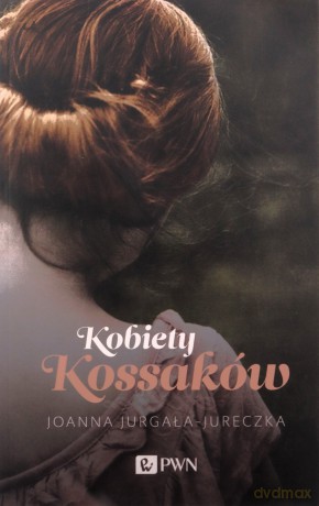 Kobiety Kossaków - Joanna Jurgała-Jureczka [KSIĄŻKA]