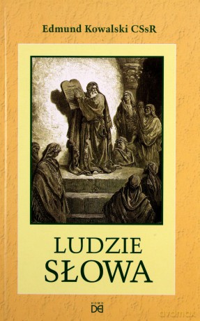 Ludzie słowa - Edmund Kowalski [KSIĄŻKA]