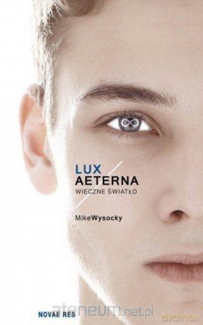 Lux Aeterna. Wieczne światło - Mike Wysocky [KSIĄŻKA]