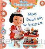 Mała dziewczynka - Nina bawi się w lekarza - Nathalie Belineau [KSIĄŻKA]