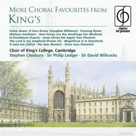 Kings College Choir, Cambridge: Classics For P.- More Choral Favourites [CD]
