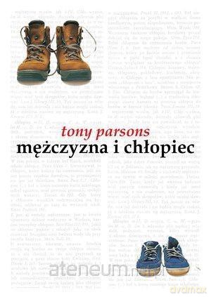 Mężczyzna i chłopiec - Tony Parsons [KSIĄŻKA]