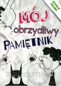 Mój obrzydliwy pamiętnik - Beata Guzowska [KSIĄŻKA]