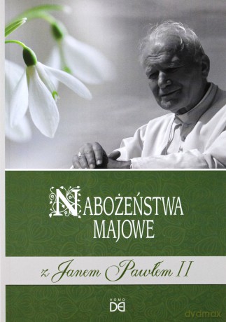 Nabożeństwa majowe i czerwcowe z Janem Pawłem II [KSIĄŻKA]