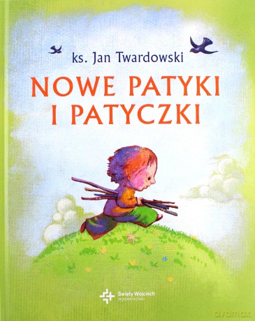 Nowe patyki i patyczki - Jan Twardowski [KSIĄŻKA]