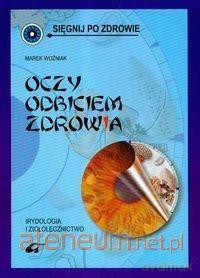 Oczy odbiciem zdrowia - Marek Woźniak [KSIĄŻKA]
