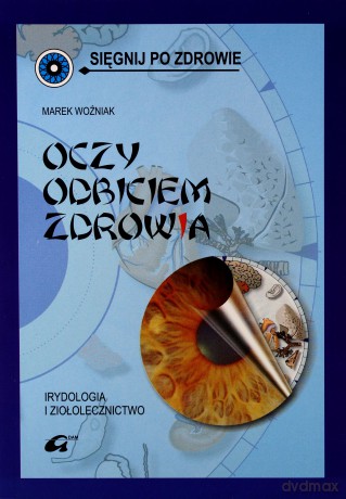 Oczy odbiciem zdrowia - Marek Woźniak [KSIĄŻKA]