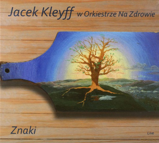Jacek  Kleyff W Orkiestrze Na Zdrowie: Znaki (digipack) [CD]
