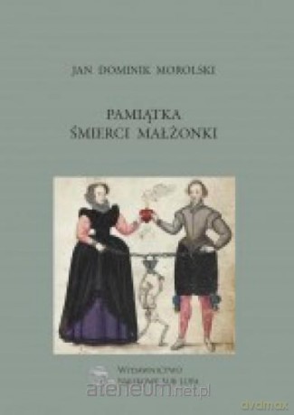 Pamiątka śmierci małżonki - Jan Dominik Morolski [KSIĄŻKA]