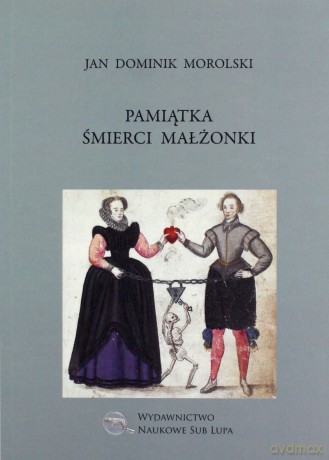 Pamiątka śmierci małżonki - Jan Dominik Morolski [KSIĄŻKA]