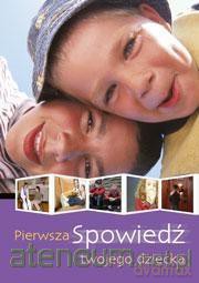 Pierwsza spowiedź twojego dziecka - Rosemary Gallagher [KSIĄŻKA]