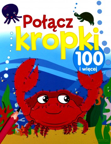 Połącz kropki 100 i więcej [KSIĄŻKA]