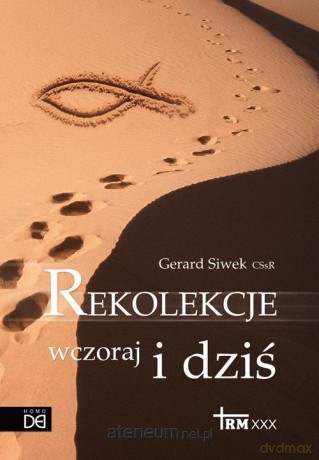 Rekolekcje wczoraj i dziś - Gerard Siwek [KSIĄŻKA]