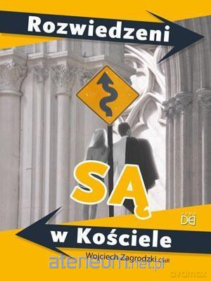 Rozwiedzeni są w Kościele - Wojciech Zagrodzki [KSIĄŻKA]