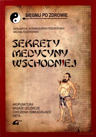 Sekrety medycyny wschodniej [KSIĄŻKA]