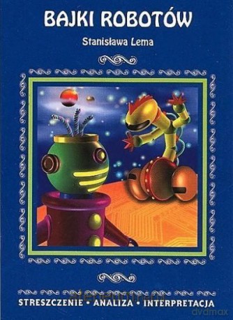 Streszczenie - Bajki robotów [KSIĄŻKA]