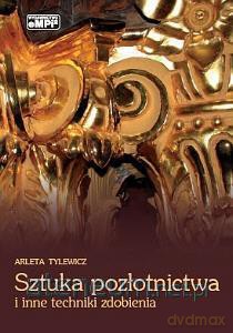 Sztuka pozłotnictwa - Arleta Tylewicz [KSIĄŻKA]