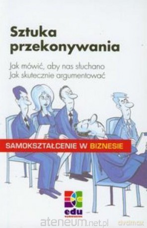 Sztuka przekonywania - Cornelia Dietrich [KSIĄŻKA]