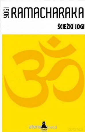 Ścieżki jogi - Yogi Ramacharaka [KSIĄŻKA]